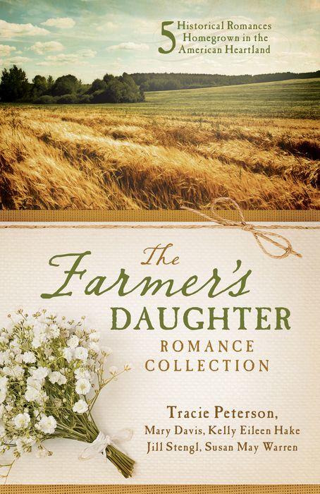 The Farmer’s Daughter Romance Collection