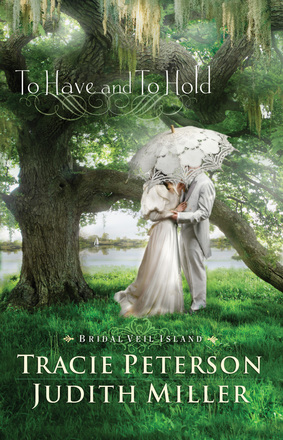 To Have and to Hold - Tracie Peterson